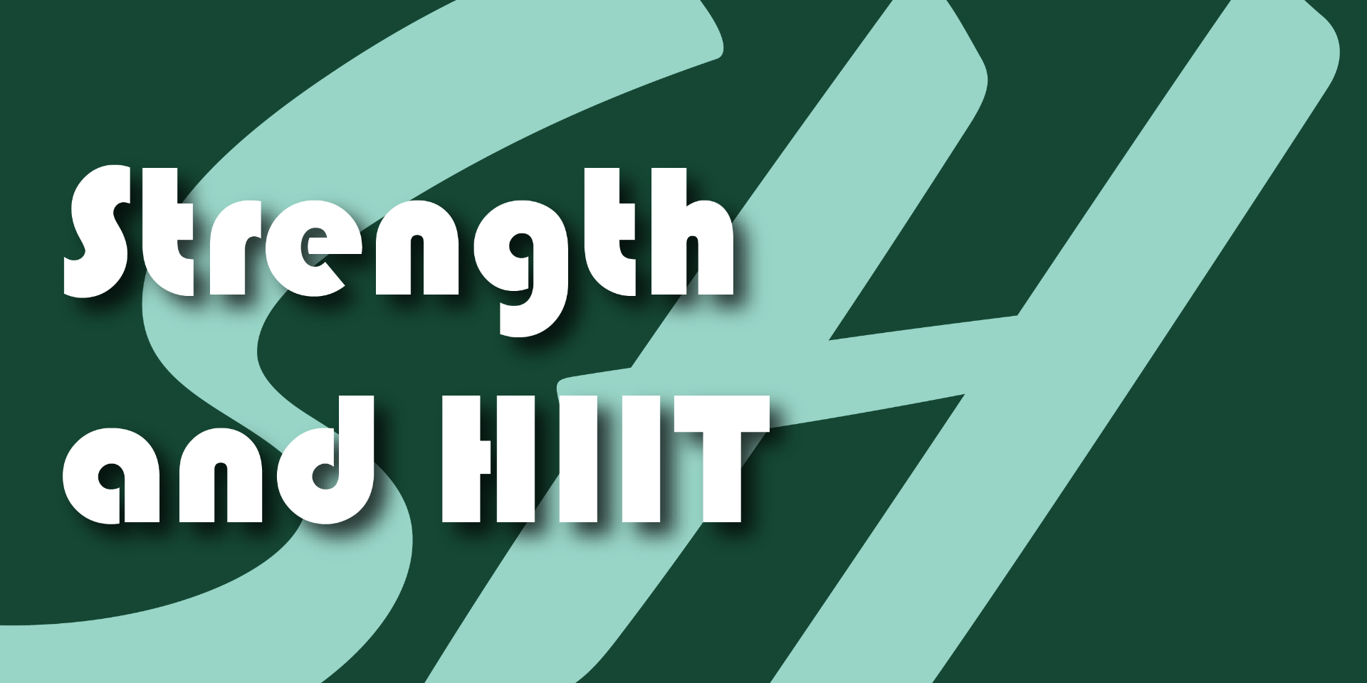 Strength and HIIT